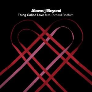 Thing Called Love - Above & Beyond (Ft. Richard Bedford)