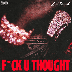 F*ck U Thought - Lil Durk