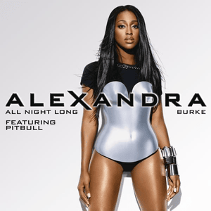 All Night Long (Remix) - Alexandra Burke (Ft. Pitbull)