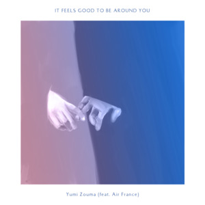 It Feels Good to Be Around You - Yumi Zouma (Ft. Air France)