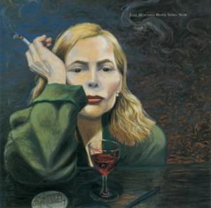 A Case of You [Both Sides Now Version] - Joni Mitchell