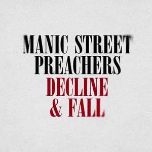 Decline & Fall - Manic Street Preachers