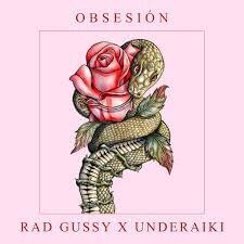 Obsesión - Rad Gussy (Ft. Underaiki)