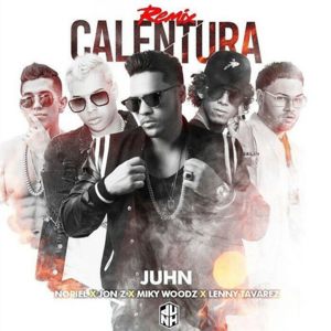 Calentura (Remix) - Juhn & Noriel (Ft. Jon Z, Lenny Tavárez & Miky Woodz)