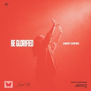 Be Glorified (Live) - Lindy Cofer & Circuit Rider Music