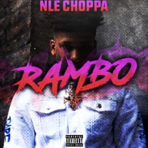 Rambo/Camo - NLE Choppa