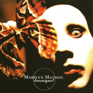 Tourniquet - Marilyn Manson