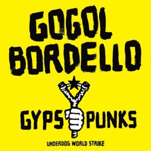 Undestructable - Gogol Bordello