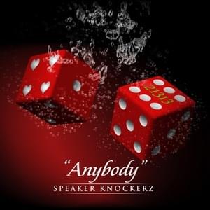 Anybody - Speaker Knockerz