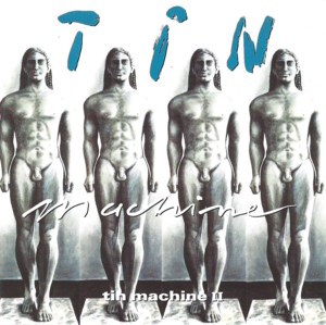 If There Is Something - Tin Machine