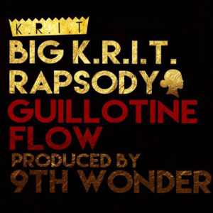 Guillotine Flow - Big K.R.I.T. (Ft. Rapsody)