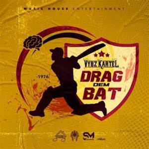 Drag Dem Bat - Vybz Kartel