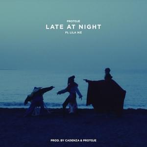 Late At Night - Protoje (Ft. Lila Iké)