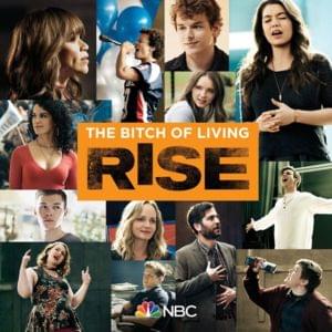 The Bitch Of Living (Rise Cast Version) - Rise Cast