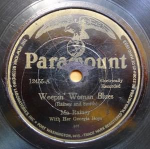 Weepin’ Woman Blues - Ma Rainey