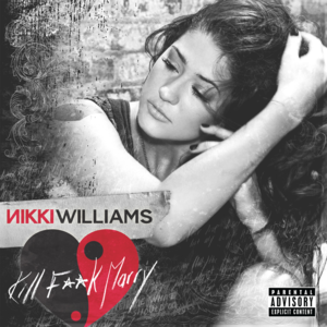 Kill F**k Marry - Nikki Williams