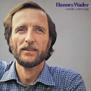 Wieder unterwegs - Hannes Wader