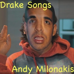 Drake Songs - Andy Milonakis