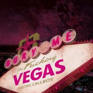 Bury Me in Vegas - Electric Callboy