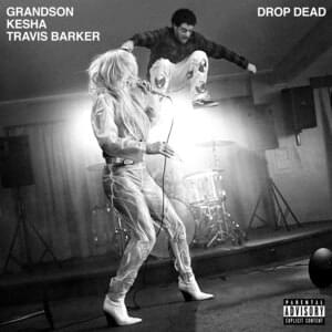 Drop Dead - ​grandson, Kesha & Travis Barker