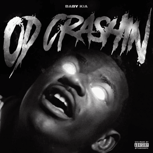 OD CRASHIN - Baby Kia