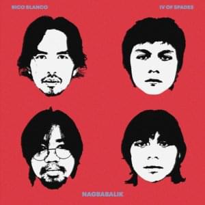 Nagbabalik - Rico Blanco (Ft. IV Of Spades)