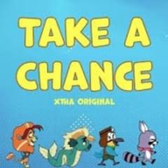 Take a Chance [Indigo Park Song] - Xtha