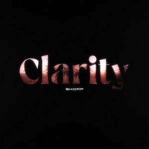 Clarity - Skorap