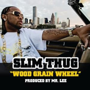 Wood Grain Wheel - Slim Thug