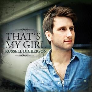 That’s My Girl - Russell Dickerson