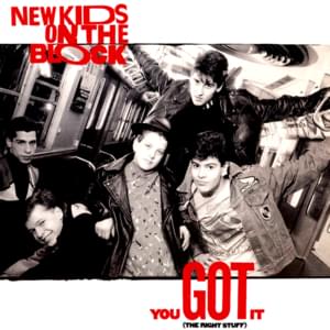 You Got It (The Right Stuff) - New Kids On the Block