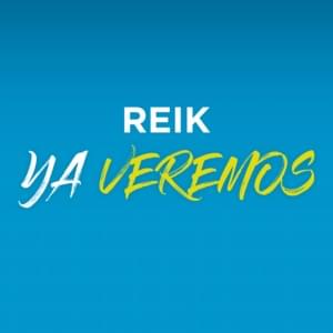 Ya Veremos - Reik