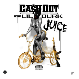 Juice (Remix) - Ca$h Out (Ft. Lil Durk)