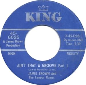 Ain’t That a Groove (Part 1) - James Brown & The Famous Flames