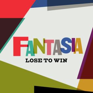 Lose to Win - Fantasia