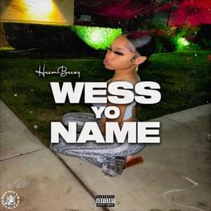 Wess Yo Name - Heembeezy