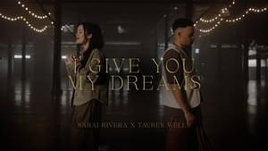 I Give You My Dream - Sarai Rivera (Ft. Tauren Wells)