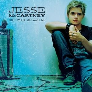 Right Where You Want Me (Radio Disney Edit) - Jesse McCartney