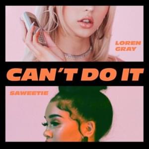 Can’t Do It - Loren Gray (Ft. Saweetie)