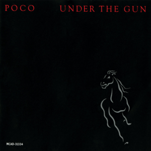 Under The Gun - Poco