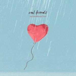 Unconditional Love - Real Friends