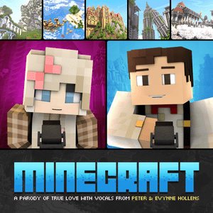 Minecraft - Evynne Hollens (Ft. Peter Hollens)