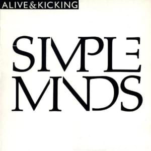 Alive and Kicking - Simple Minds