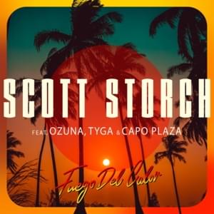 Fuego Del Calor (Remix) - Scott Storch (Ft. Capo Plaza, Ozuna & Tyga)