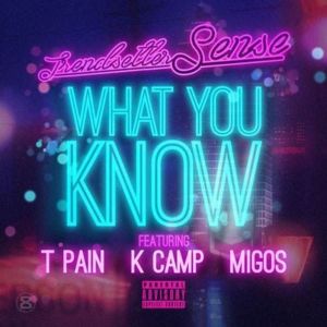 What You Know - T-Pain (Ft. K CAMP & Migos)