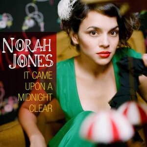 It Came Upon a Midnight Clear - Norah Jones