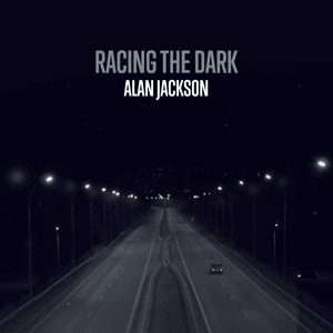 Racing The Dark - Alan Jackson