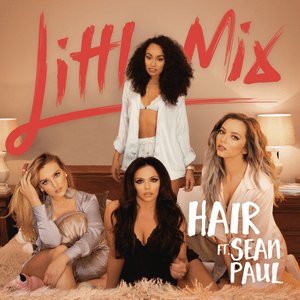 Hair (Remix) - Little Mix (Ft. Sean Paul)