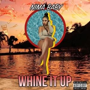 Whine It Up - Nima Baby