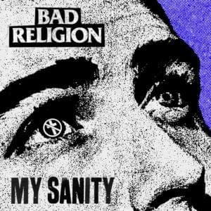 My Sanity - Bad Religion